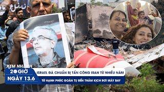 XEM NHANH 20H 13/6: Israel chuẩn bị tấn công Iran từ rất lâu | Gia đình Ấn Độ: đoàn tụ hóa thảm kịch