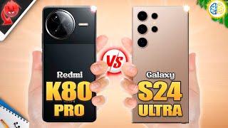 Redmi K80 Pro vs Samsung S24 UltraFull Review