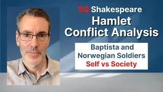 Hamlet Theme / Conflict Analysis: Self vs Society - Baptista (wife of Gonzago), Norwegian Soldiers