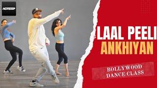 Laal Peeli Ankhiyan Choreography | HOTSTEP Dance Studio | Bollywood Dance