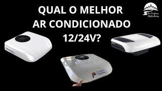 COMPARAMOS OS 3 AR CONDICIONADO PARA 12/24V MAIS EFICIENTES DO MERCADO - SEM FRONTEIRAS MOTORHOMES