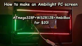  How to make a Ambilight pc system with ATmega328P+WS2812B+AmbiBox for $20!