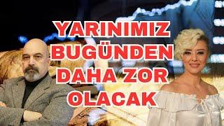 YARIN BUGÜNDEN DAHA ZOR OLACAK DOLAR YORUM EKOOMİ YORUM