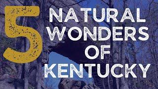 Five Natural Wonders of Kentucky