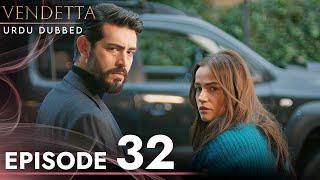 Vendetta - Episode 32 Urdu Dubbed | Kan Cicekleri