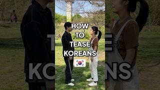 How to tease Koreans