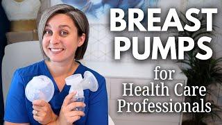 The BEST Breast Pumps for Healthcare Professionals