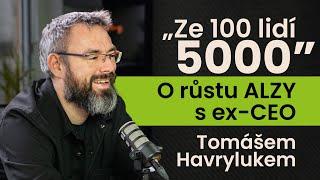 Ex-CEO Alzy Tomáš Havryluk | O růstu ze 100 lidí na 5 000