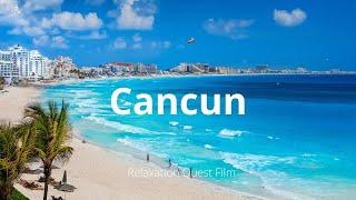 Cancun - Beautiful Tropical Scenery With Chillout Relaxing Music