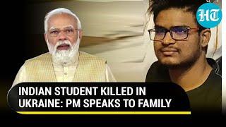 PM Modi speaks to family of Indian student killed in Ukraine; Chairs high-level meeting in Delhi