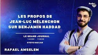 Mélenchon cible Benjamin Haddad : "Très symptomatique du problème d'antisémitisme au sein de LFI"