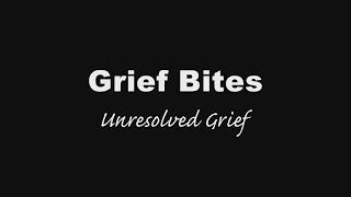 UNRESOLVED GRIEF