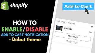 Shopify Debut Theme: How to Enable or Disable "Add to Cart" Notification