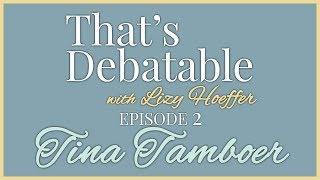 Understanding DACA with Tina Tamboer | That's Debatable E002