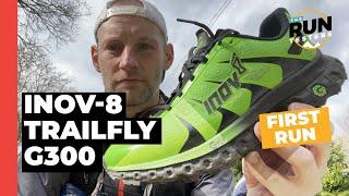 Inov-8 TrailFly Ultra G300 Max First Run Review: 3-hour run test of Inov-8's new ultra trail shoe