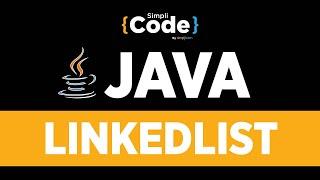 Java Tutorial For Beginners | Java Linked List Implementation | Java Programming | SimpliCode