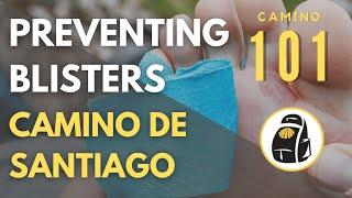 Preventing Blisters on the Camino de Santiago | CAMINO 101 | #CaminoDeSantiago