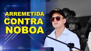 ARREMETIDA CONTRA NOBOA