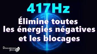 Puissante fréquence de guérison 417Hz élimine la négativité, les blocages émotionnels