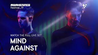 Awakenings Festival 2019 Sunday - Live set Mind Against @ Area X