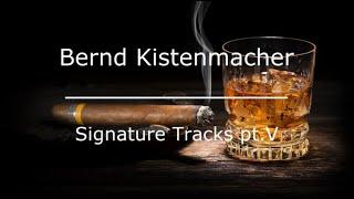 Bernd Kistenmacher - Signature Tracks pt. V