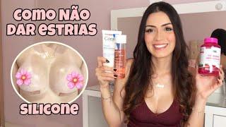 COMO EVITAR ESTRIAS PÓS SILICONE - Diário do Silicone