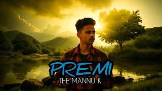 PREMI | THE MANNU K | AUDIO RAP MUSIC | 2024