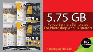 5.75 GB Rollup Banners Templates For Photoshop And Illustrators |Noreen Graphics|