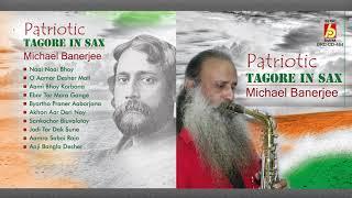 Patriotic Tagore In Saxophone || Instrumental || Michael Banerjee || Bhavna Records