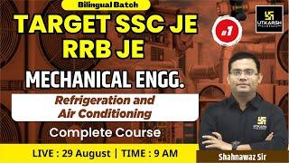 Refrigeration & Air Conditioning #1| Mechanical Engg | SSC JE/RRB JE |Complete Theory |Shahnawaz Sir