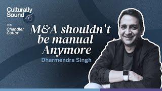 Unlocking M&A Success: Dharmendra Singh's Journey from Deal Maker to CEO