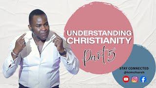 Understanding Christianity: PT 5 | Prosnel Prosper | TCM Church