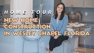 HOME TOUR: New Home Constructions in Wesley Chapel, FL