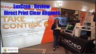 LuxCreo - Direct Printing Clear Aligners - Review