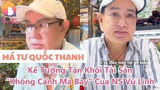 Má Tư kể tường tận khối tài sản “không cánh mà bay” của NSƯT Vũ Linh