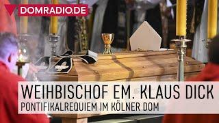 Pontifikalrequiem für Weihbischof em. Klaus Dick im Kölner Dom