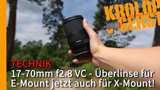 17-70mm f2.8 VC - Überlinse für E-Mount jetzt auch für X-Mount!  Krolop&Gerst