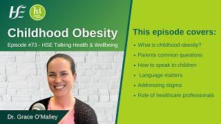 Childhood Obesity - HSE Talking Health and Wellbeing Podcast, Episode 73