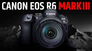 Canon R6 Mark III – Announcement Very Soon?