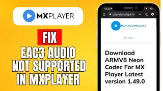 How To Fix EAC3 Audio Not Supported In MX Player (2024) Easy Guide