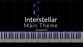 Interstellar Main Theme (slowed) Piano Tutorial