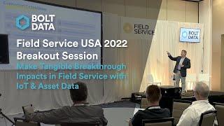 Bolt Data Breakout Session with Rob Meredith at Field Service USA 2022