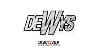 WMW! Discover Manufacturing Spotlight: Dewys Manufacturing