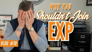 Why You SHOULDN'T Join eXp Realty!