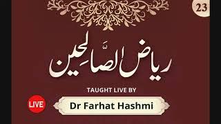 Riyad us Saliheen | Lesson 23 | Dr. Farhat Hashmi