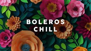 Boleros Chill - Latin Café - Playlist