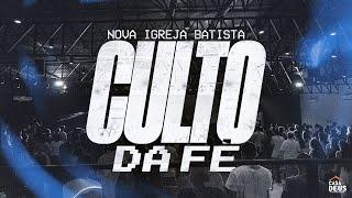 CULTO DA FÉ  | NIB CASA DE DEUS