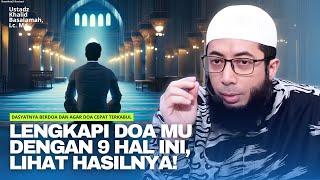 DAHSYATNYA BERDOA ‼️ CARA AGAR DOA CEPAT TERKABUL | Ustadz Khalid Basalamah #ustkhalid