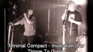 Minimal Compact - Live - Invocation (For Things To Come)