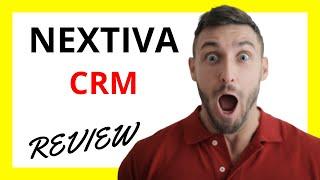  Nextiva CRM Review: Pros and Cons